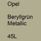 Preview: Opel, Beryllgrün Metallic, 45L.